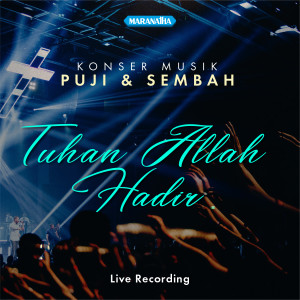 Jeffry S Tjandra的專輯Tuhan Allah Hadir - Konser Musik Puji & Sembah Live Recording