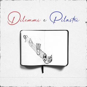 收聽Nessuno的Dilemmi e Pilastri (Explicit)歌詞歌曲