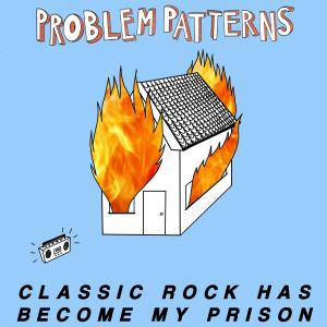 Album Classic Rock Has Become My Prison (Explicit) from 