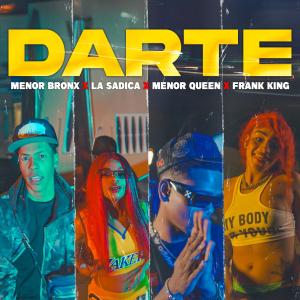 收聽Maestro Queliz Beatz的Darte (feat. Menor Bronx, Menor Queen, La Sadica & Frank King)歌詞歌曲