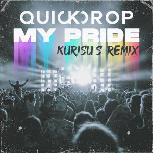 Album My Pride (Kurisu S Remix) from Quickdrop