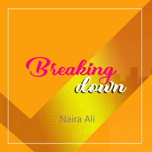 Dengarkan lagu Breaking Down nyanyian Naira Ali dengan lirik