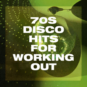 Disco Brothers的專輯70S Disco Hits for Working Out