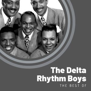 The Delta Rhythm Boys的專輯The Best of The Delta Rhythm Boys