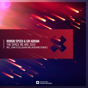 ดาวน์โหลดและฟังเพลง The Space We Are (John O'Callaghan Extended Mix) พร้อมเนื้อเพลงจาก Ronski Speed