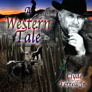 Clyde Ferrell Jr.的專輯A Western Tale