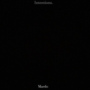 Dengarkan Intentions (Explicit) lagu dari Mardo dengan lirik