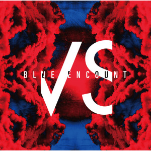 ดาวน์โหลดและฟังเพลง VS พร้อมเนื้อเพลงจาก BLUE ENCOUNT