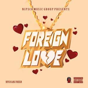 Nipscogang Foreign的專輯Foreign Love (Explicit)