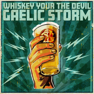 Gaelic Storm的專輯Whiskey You're the Devil