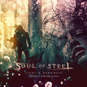 Album Light & Darkness (Return to Wild Cherry Tree) from Soul Of Steel