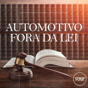 ดาวน์โหลดและฟังเพลง Automotivo Fora Da Lei (Explicit) พร้อมเนื้อเพลงจาก DJ GUXTHA