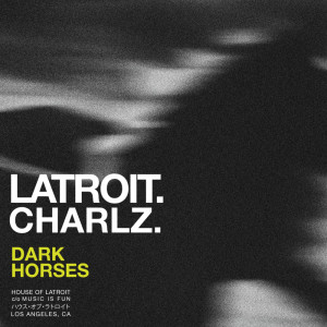 Dark Horses (Latroit Edition) dari Latroit
