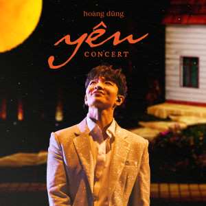 Hoang Dung的專輯Yên Concert (Live Album)