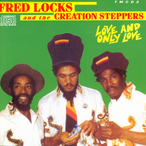 ดาวน์โหลดและฟังเพลง love and only love พร้อมเนื้อเพลงจาก Fred Locks