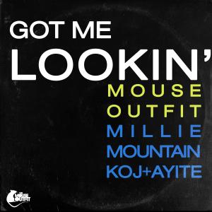 The Mouse Outfit的專輯Got Me Lookin' (feat. Millie Mountain) [Explicit]