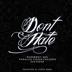 Rudebwoy MNL的專輯DON'T HATE (Explicit)
