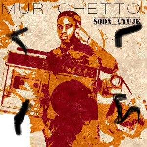 ดาวน์โหลดและฟังเพลง Muri Ghetto (Explicit) พร้อมเนื้อเพลงจาก Sody Utuje