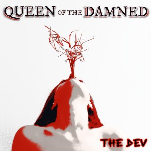 ดาวน์โหลดและฟังเพลง Queen of the Damned พร้อมเนื้อเพลงจาก THE DEV