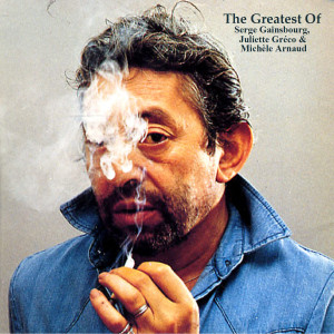 Juliette Greco的專輯The Greatest Of Serge Gainsbourg, Juliette Gréco & Michèle Arnaud (Remastered 2022)
