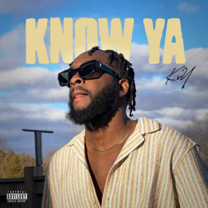 KvY的專輯Know Ya (Explicit)