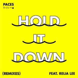 收聽Paces的Hold It Down (Benson Remix)歌詞歌曲