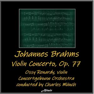 อัลบัม Johannes Brahms: Violin Concerto, OP. 77 ศิลปิน Concertgebouw Orchestra