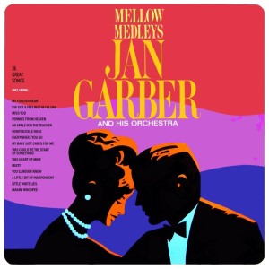 收听Jan Garber & His Orchestra的Medley: Everywhere You Go / My Baby Just Cares For Me / This Could Be The Start Of Something歌词歌曲