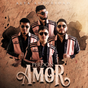 Album Perdon Amor from Alta Autoridad