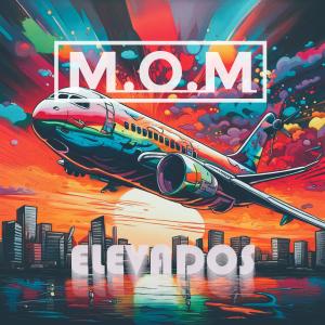 M.O.M的專輯Elevados