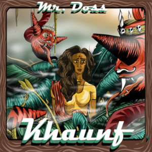 收聽Mr. Doss的Khaunf歌詞歌曲