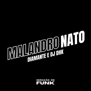 收聽Diamante的Malandro Nato (Explicit)歌詞歌曲