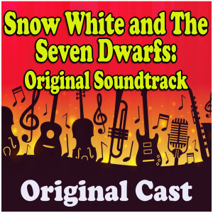Album Snow White and The Seven Dwarfs (Original Soundtrack) from Original Cast