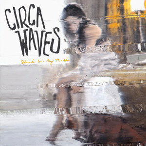 ดาวน์โหลดและฟังเพลง Stuck In My Teeth พร้อมเนื้อเพลงจาก Circa Waves