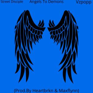Listen to Angels To Demons (Explicit) song with lyrics from Street Disciple
