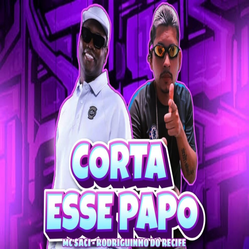 Corta Esse Papo (Explicit)