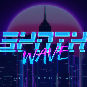 ดาวน์โหลดและฟังเพลง One More Synthwave พร้อมเนื้อเพลงจาก ivancraze