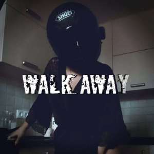 walk away