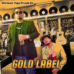 收聽Herman Vega的Gold Label (feat. Lalo Kv)歌詞歌曲