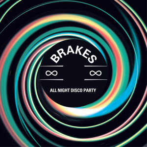 Album All Night Disco Party from Brakes