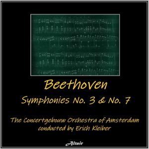 The Concertgebouw Orchestra of Amsterdam的專輯Beethoven: Symphonies NO. 3 & NO. 7