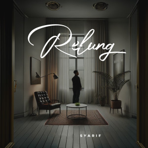 Listen to Relung song with lyrics from Syarif