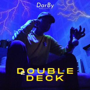 收聽Darby的Double Deck歌詞歌曲