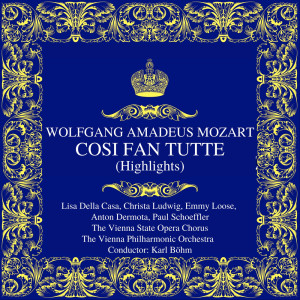 Mozart的專輯Mozart: Cosi Fan Tutte (Highlights)