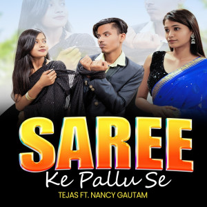 Listen to Saree Ke Pallu Se song with lyrics from TEJAS OFFICIAL