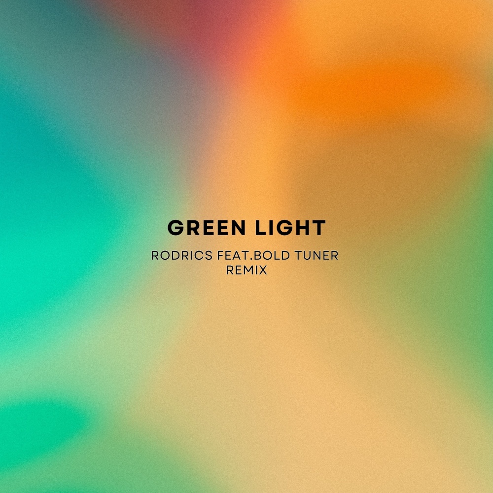 Green Light (Bold Tuner Remix)