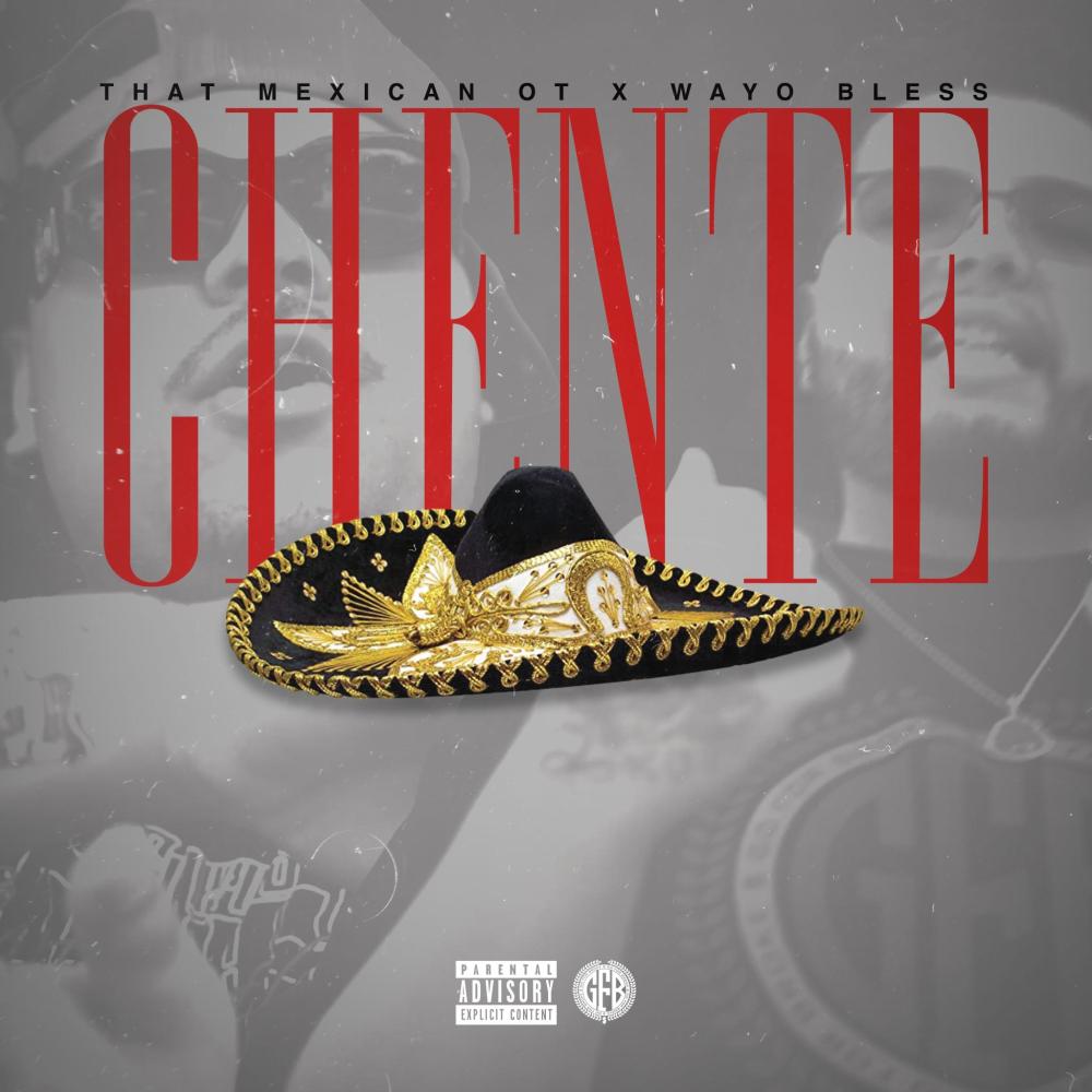 Chente (feat. That Mexican OT) (Explicit)