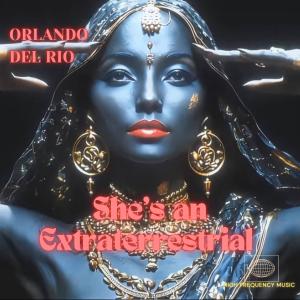 Orlando del Rio的專輯She's an Extraterrestrial