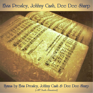 Johhny Cash的專輯Hymns by Elvis Presley, Johhny Cash & Dee Dee Sharp (All Tracks Remastered)
