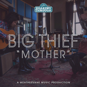 收听Big Thief的Mother歌词歌曲